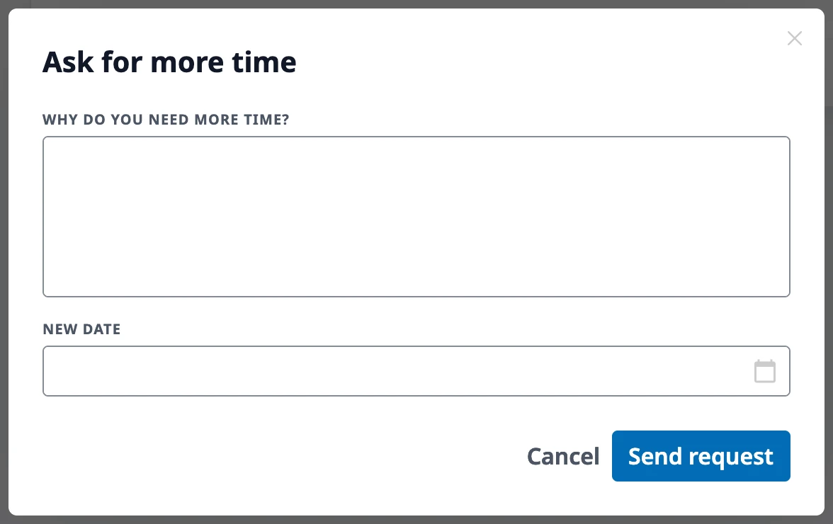 The Ask for more time window with the Why do you need more time? field, the New date, and the Send request button.